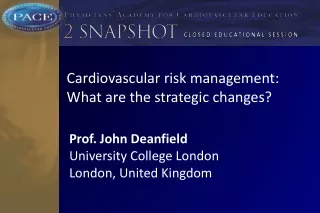 Cardiovascular  risk management: What  are the  strategic changes ?