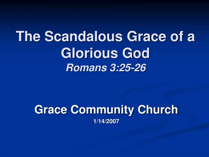 the scandalous grace of a glorious god romans 3 25 26