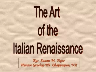 The Art  of the Italian Renaissance