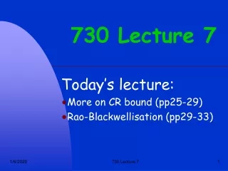 730 Lecture 7