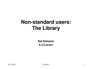 Non-standard users: The Library
