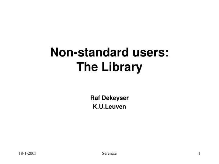 non standard users the library