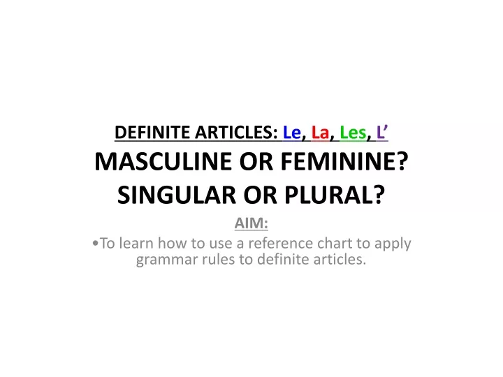 definite articles le la les l masculine or feminine singular or plural