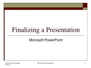 Finalizing a Presentation