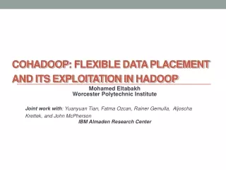 CoHadoop : Flexible Data Placement and Its Exploitation in  Hadoop