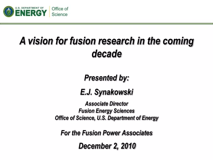 a vision for fusion research in the coming decade