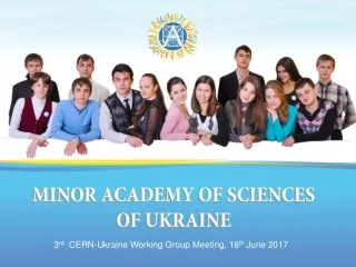 3 rd   CERN-Ukraine Working Group Meeting, 16 th  June 2017