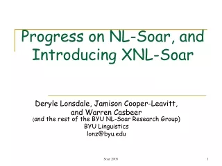 Progress on NL-Soar, and Introducing XNL-Soar