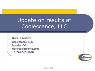 Update on results at Coolescence, LLC