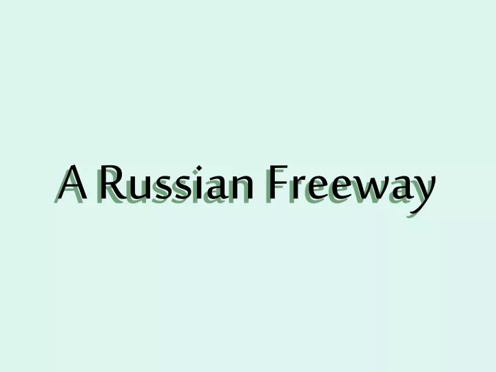 a russian freeway