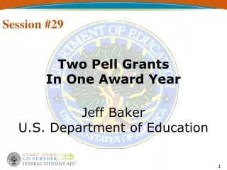 Two Pell Grants  In One Award Year Jeff Baker U.S. Department of Education