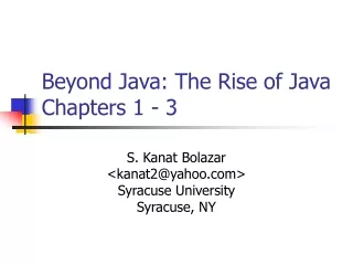 Beyond Java: The Rise of Java Chapters 1 - 3