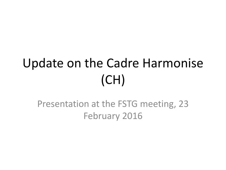 update on the cadre harmonise ch