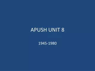 APUSH UNIT 8