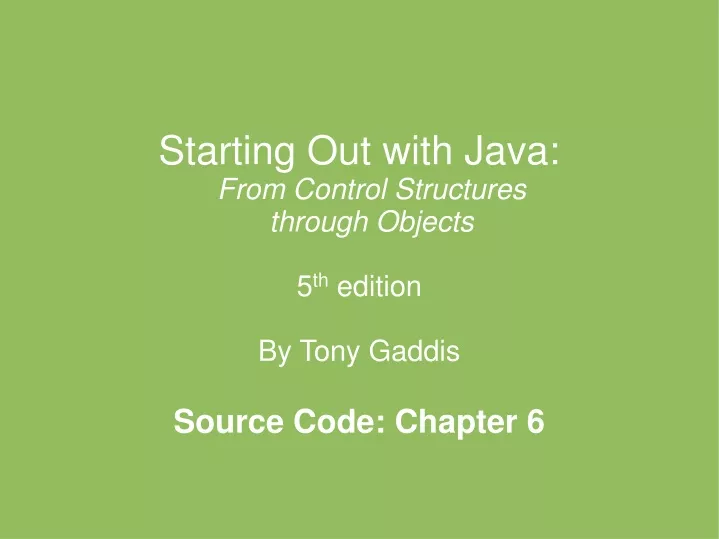 starting out with java from control structures