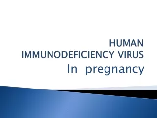 HUMAN IMMUNODEFICIENCY VIRUS