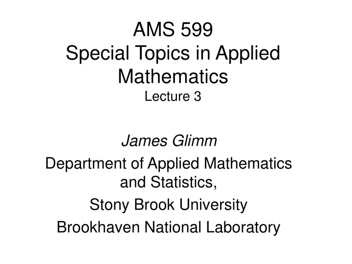 ams 599 special topics in applied mathematics lecture 3