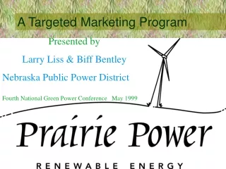 Presented by Larry Liss &amp; Biff Bentley Nebraska Public Power District