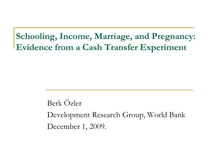 schooling income marriage and pregnancy evidence from a cash transfer experiment