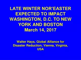 LATE WINTER NOR’EASTER EXPECTED TO IMPACT WASHINGTON, D.C. TO NEW YORK AND BOSTON March 14, 2017