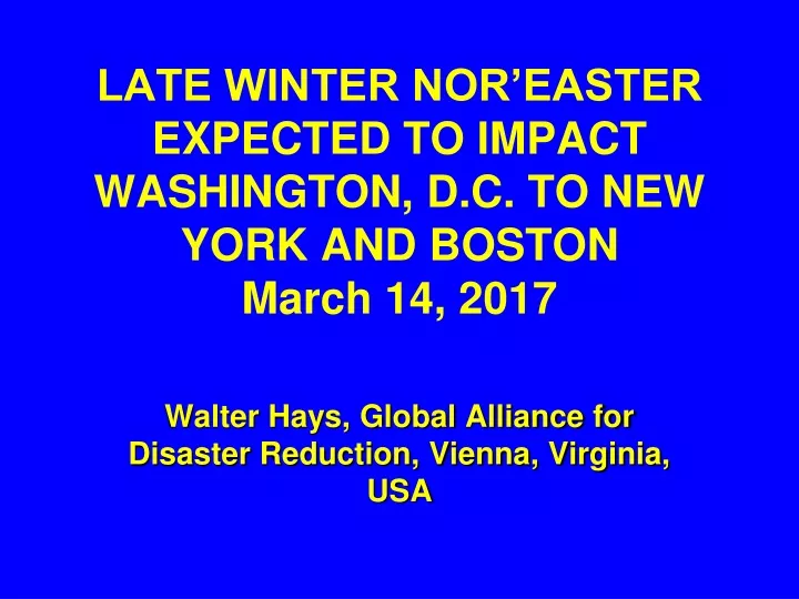 late winter nor easter expected to impact washington d c to new york and boston march 14 2017