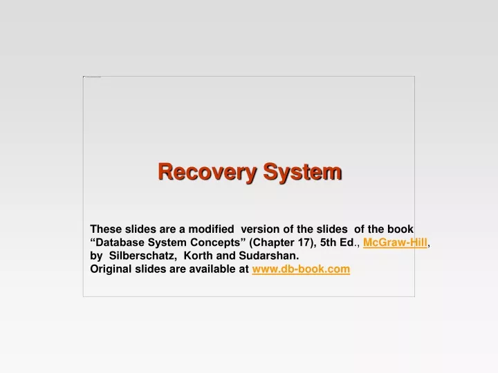 recovery system