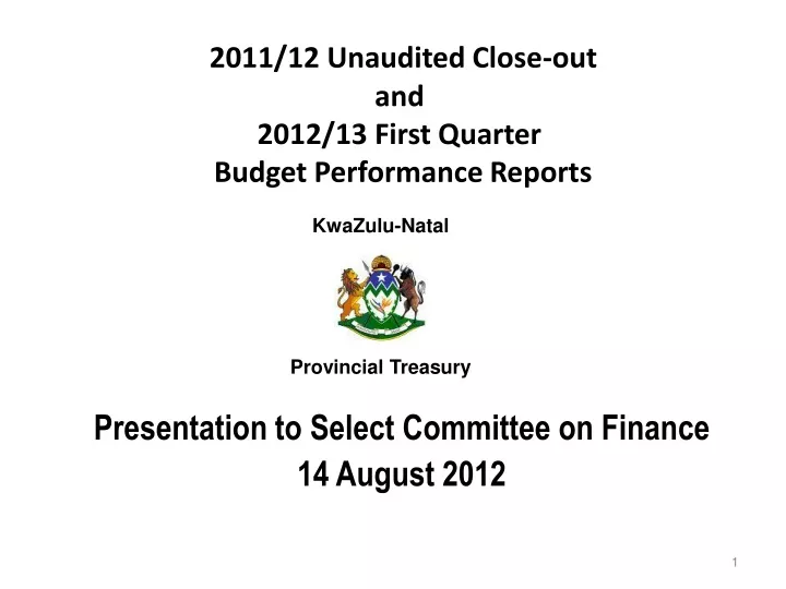 2011 12 unaudited close out and 2012 13 first quarter budget performance reports