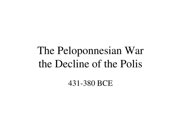 the peloponnesian war the decline of the polis