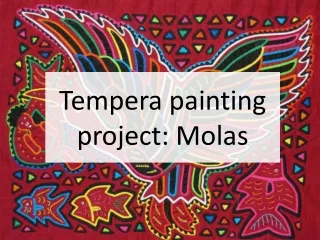 Tempera painting project: Molas