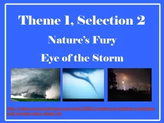 Theme 1, Selection 2 Nature’s Fury Eye of the Storm