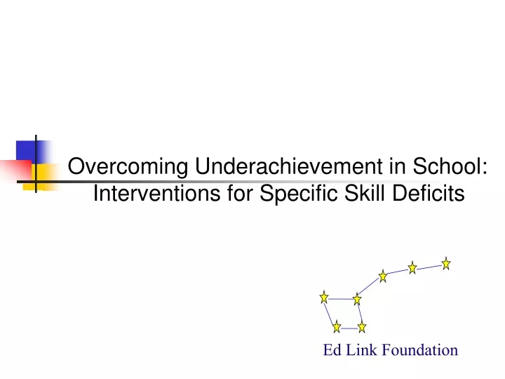 overcoming underachievement in school interventions for specific skill deficits