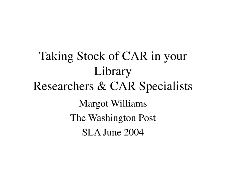taking stock of car in your library researchers car specialists