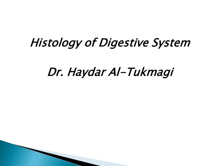 histology of digestive system dr haydar al tukmagi