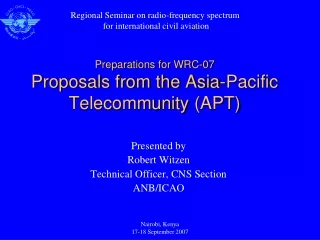 Preparations for WRC-07 Proposals from the Asia-Pacific  Telecommunity  (APT)