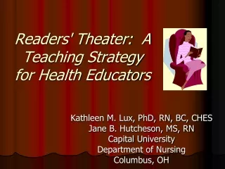 Readers' Theater:  A  Teaching Strategy  for Health Educators