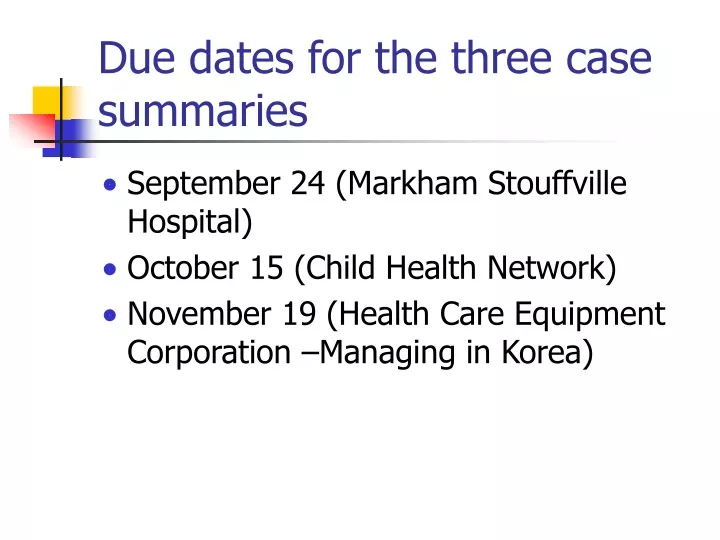 due dates for the three case summaries
