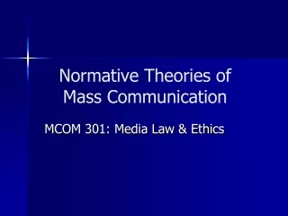 Normative Theories of  Mass Communication