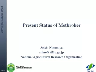 Present Status of Metbroker