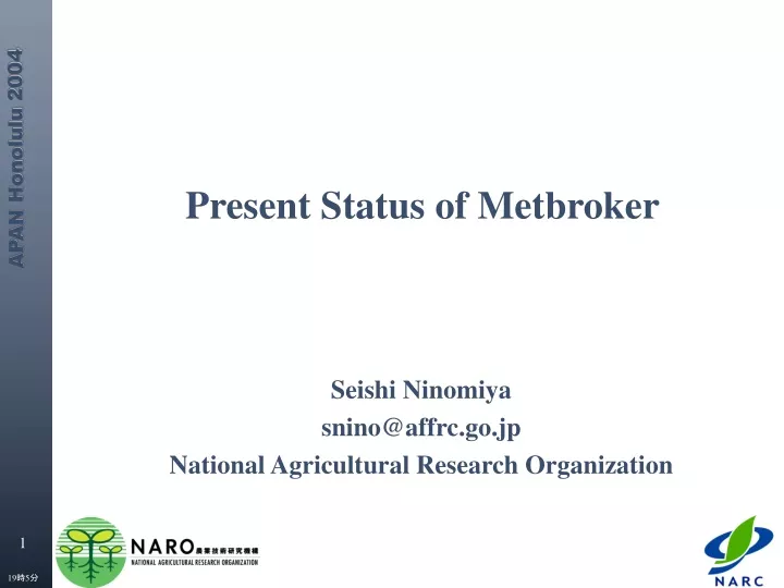 present status of metbroker