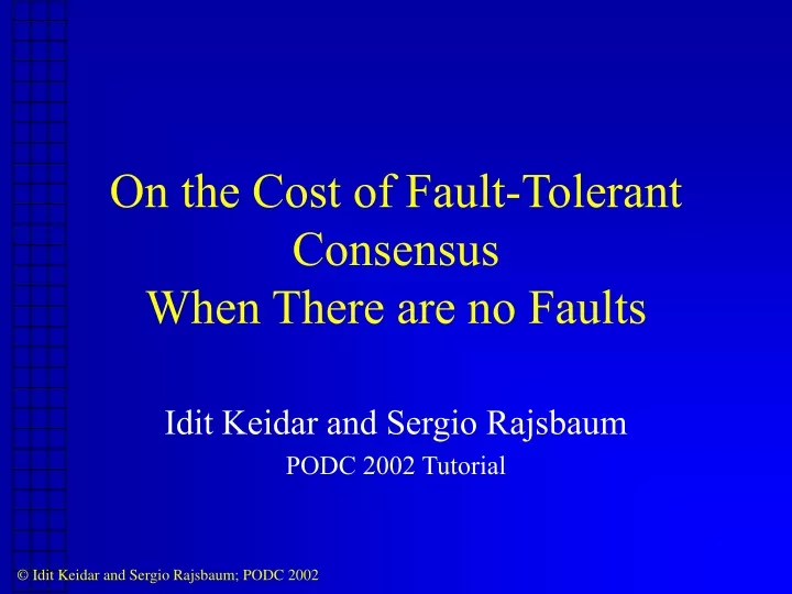 on the cost of fault tolerant consensus when there are no faults