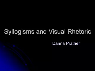 Syllogisms and Visual Rhetoric