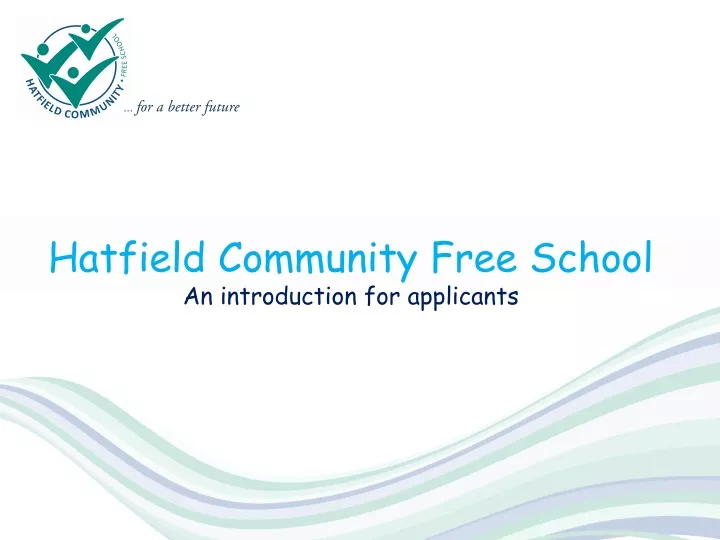 hatfield community free school an introduction for applicants