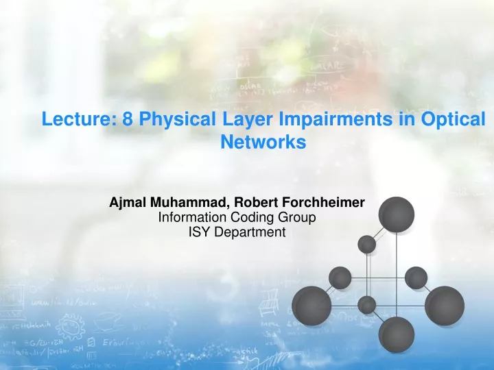 lecture 8 physical layer impairments in optical networks