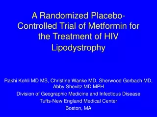 A Randomized Placebo-Controlled Trial of Metformin for the Treatment of HIV Lipodystrophy