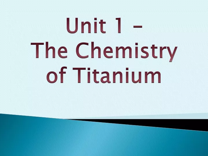 unit 1 the chemistry of titanium