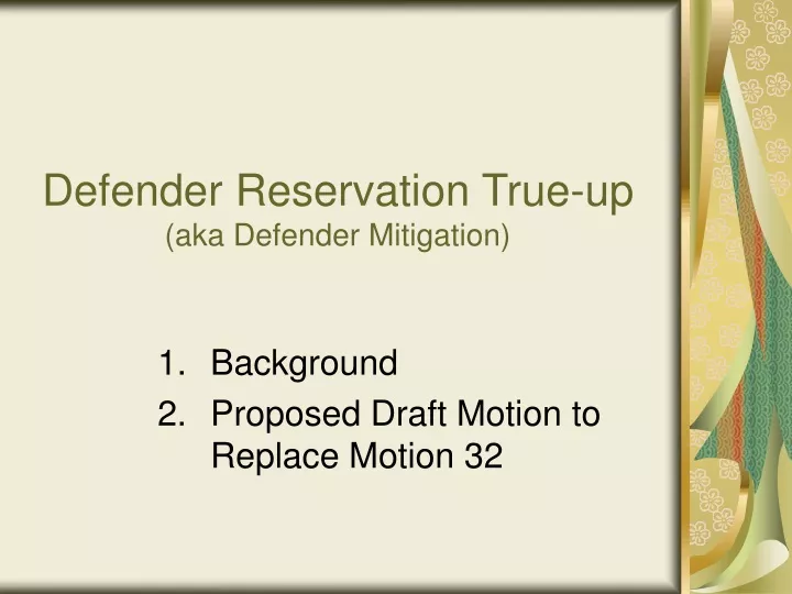 defender reservation true up aka defender mitigation