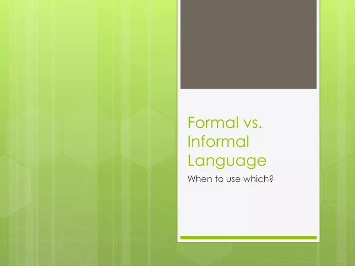 formal vs informal language