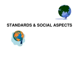STANDARDS &amp; SOCIAL ASPECTS