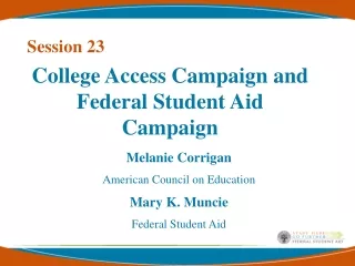 College Access Campaign and Federal Student Aid Campaign