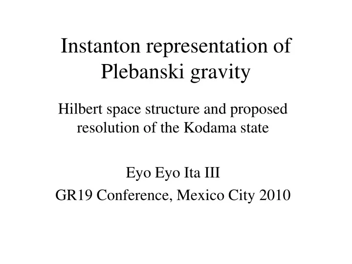 instanton representation of plebanski gravity